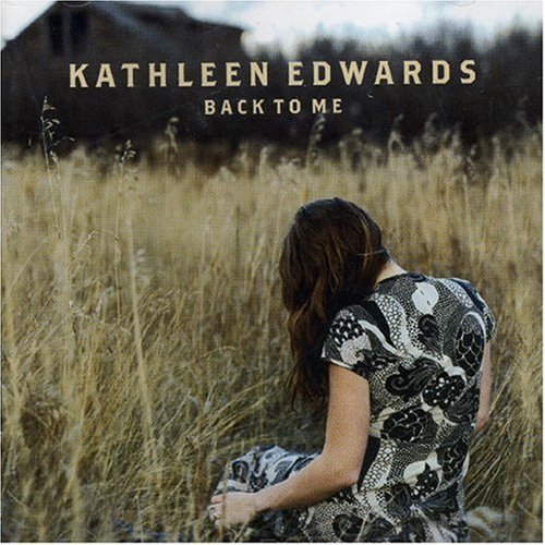 Kathleen Edwards/Back To Me